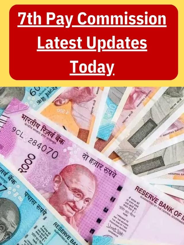 7th Pay Commission Latest Updates Today