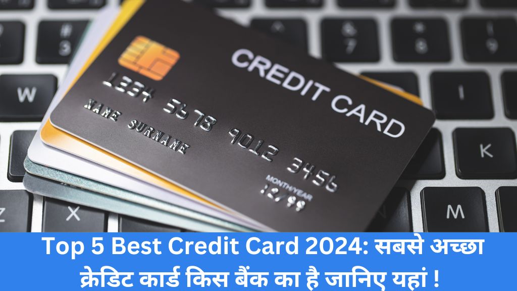 Top 5 Best Credit Card 2024